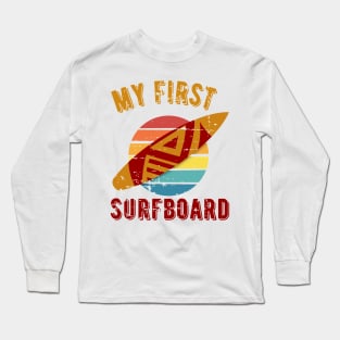 My first surfboard Long Sleeve T-Shirt